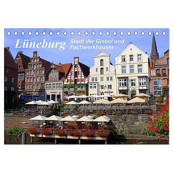 Lüneburg - Stadt der Giebel und Fachwerkhäuser (Tischkalender 2024 DIN A5 quer), CALVENDO Monatskalender, lothar reupert