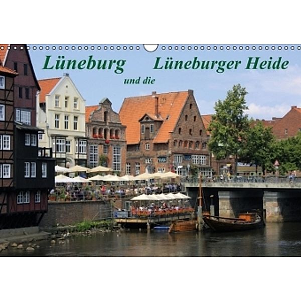 Lüneburg und die Lüneburger Heide (Wandkalender 2015 DIN A3 quer), Lothar Reupert