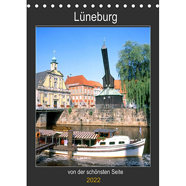 Lüneburg, von der schönsten Seite (Tischkalender 2022 DIN A5 hoch), lothar reupert