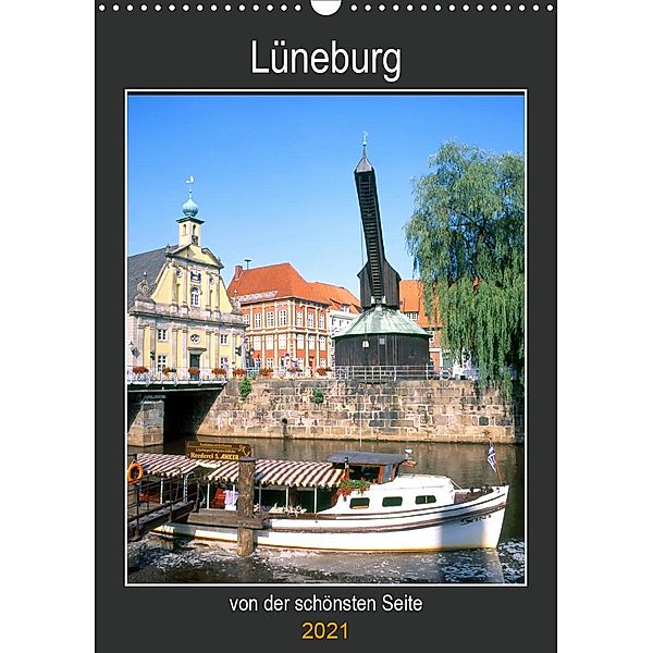 Lüneburg, von der schönsten Seite (Wandkalender 2021 DIN A3 hoch), Lothar Reupert