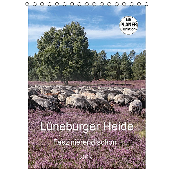 Lüneburger Heide - Faszinierend schön (Tischkalender 2019 DIN A5 hoch), Heike Nack