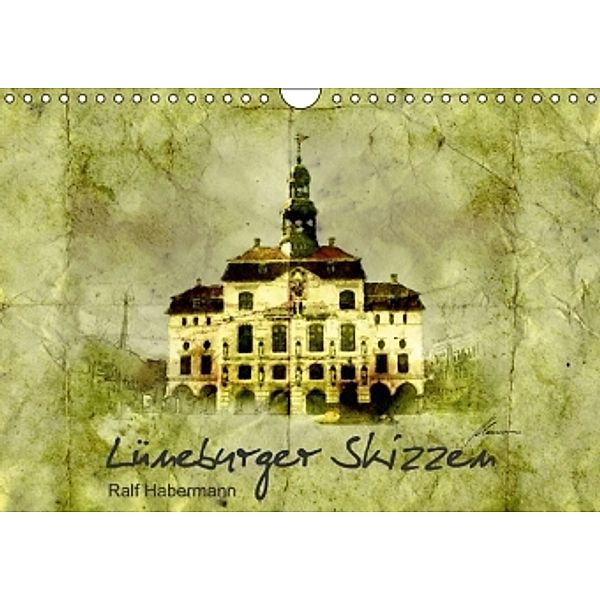 Lüneburger Skizzen (Wandkalender 2015 DIN A4 quer), Ralf Habermann