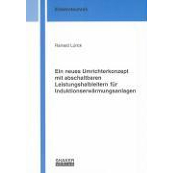 Lürick, R: Ein neues Umrichterkonzept mit abschaltbaren Leis, Rainald Lürick