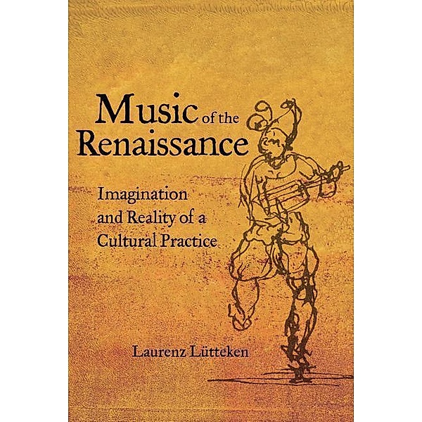 Lütteken, L: Music of the Renaissance, Laurenz Lütteken