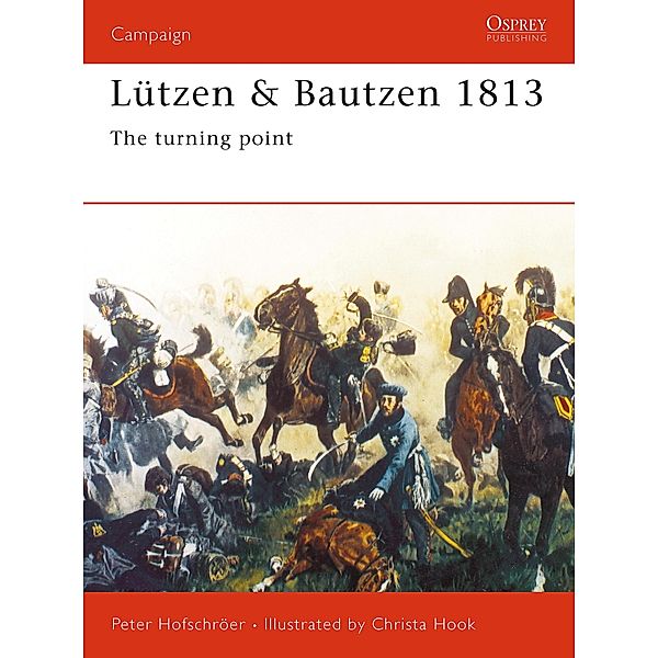 Lützen & Bautzen 1813, Peter Hofschröer