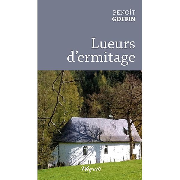 Lueurs d'ermitage, Benoît Goffin