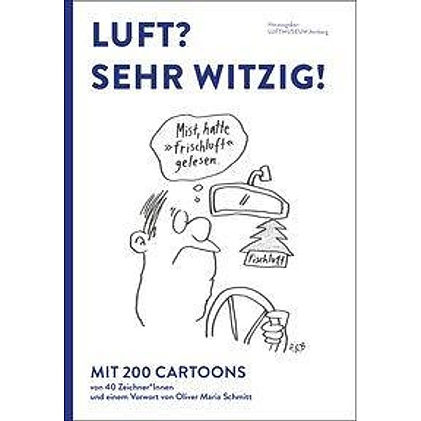 Luft? Sehr witzig! / Hrsg. Luftmuseum Amberg e.V.