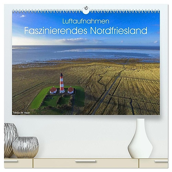 Luftaufnahmen - Faszinierendes Nordfriesland (hochwertiger Premium Wandkalender 2024 DIN A2 quer), Kunstdruck in Hochglanz, Tobias de Haan