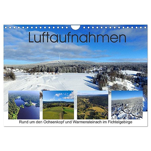 Luftaufnahmen rund um den Ochsenkopf (Wandkalender 2024 DIN A4 quer), CALVENDO Monatskalender, S. Werner-Ney