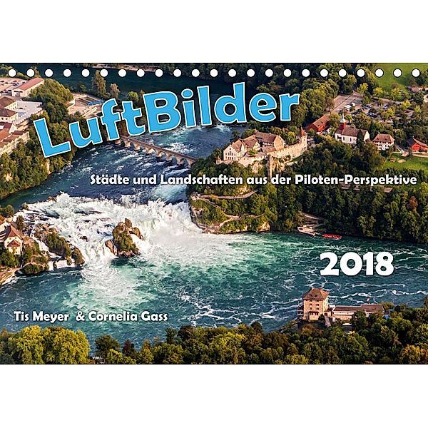 LuftBilder - Städte und Landschaften aus der Piloten-Perspektive (Tischkalender 2020 DIN A5 quer), Tis Meyer und Cornelia Gass
