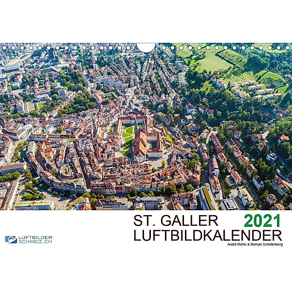Luftbildkalender St. Gallen 2021CH-Version (Wandkalender 2021 DIN A4 quer), Roman Schellenberg & André Rühle, Luftbilderschweiz.ch