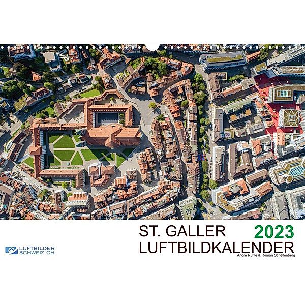 Luftbildkalender St. Gallen 2023CH-Version  (Wandkalender 2023 DIN A3 quer), Roman Schellenberg & André Rühle, Luftbilderschweiz.ch