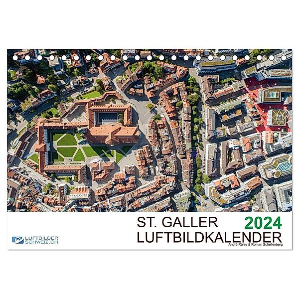 Luftbildkalender St. Gallen 2024 (Tischkalender 2024 DIN A5 quer), CALVENDO Monatskalender, Luftbilderschweiz.ch, Roman Schellenberg & André Rühle