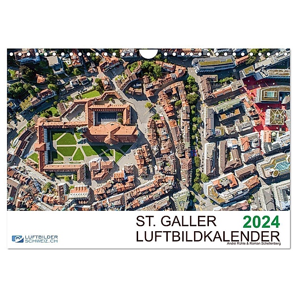 Luftbildkalender St. Gallen 2024 (Wandkalender 2024 DIN A4 quer), CALVENDO Monatskalender, Luftbilderschweiz.ch, Roman Schellenberg & André Rühle