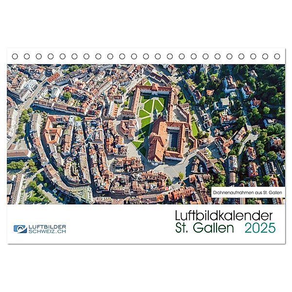 Luftbildkalender St. Gallen 2025 (Tischkalender 2025 DIN A5 quer), CALVENDO Monatskalender, Calvendo, Luftbilderschweiz.ch, Roman Schellenberg & André Rühle