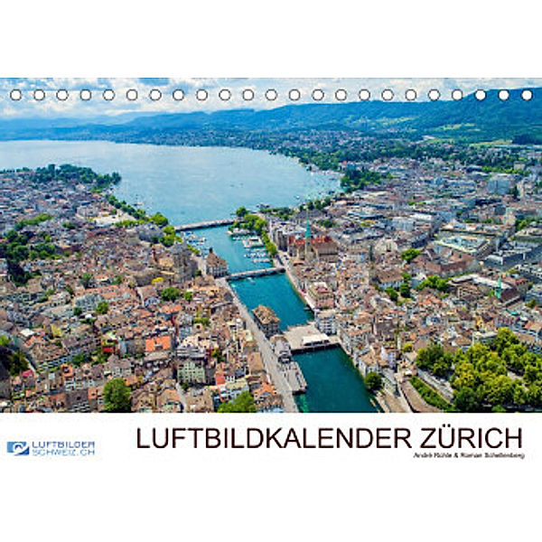 Luftbildkalender ZürichCH-Version  (Tischkalender 2022 DIN A5 quer), Luftbilderschweiz.ch