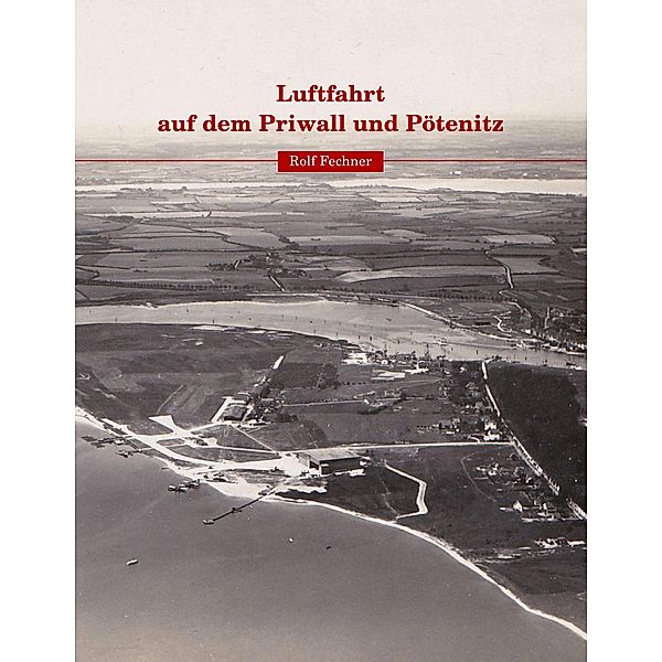Luftfahrt auf dem Priwall und Pötenitz, Rolf Fechner