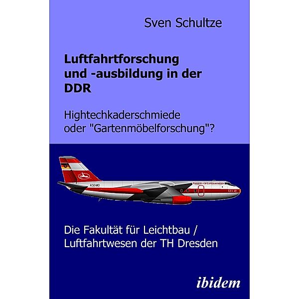 Luftfahrtforschung und -ausbildung in der DDR, Sven Schultze