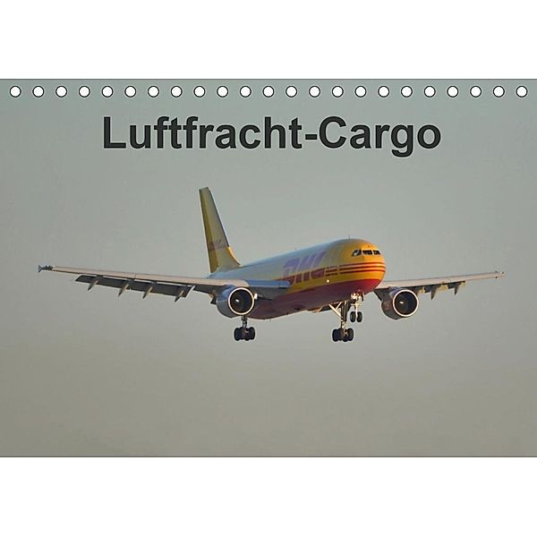 Luftfracht-Cargo (Tischkalender 2020 DIN A5 quer), Thomas Heilscher