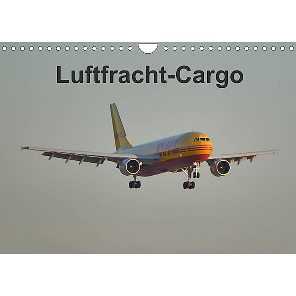 Luftfracht-Cargo (Wandkalender 2023 DIN A4 quer), Thomas Heilscher