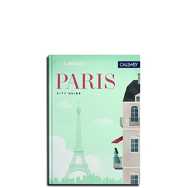 Lufthansa City Guide / Lufthansa City Guide - Paris, Marianne von Waldenfels