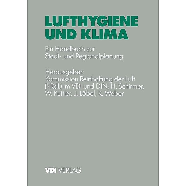 Lufthygiene und Klima / VDI-Buch, H. Schirmer, W. Kutter, J. Löbel, K. Weber
