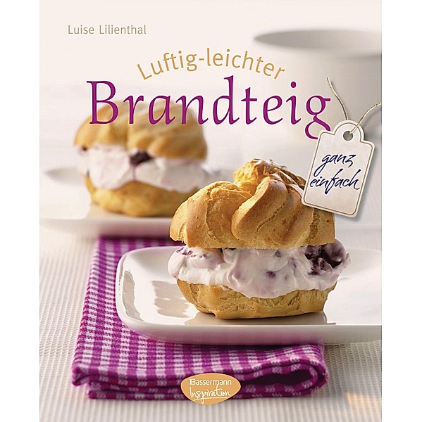 Luftig-leichter Brandteig, Luise Lilienthal