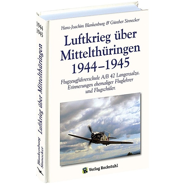 Luftkrieg über Mittelthüringen 1944-1945, Hans-Joachim Blankenburg, Günther Sinnecker