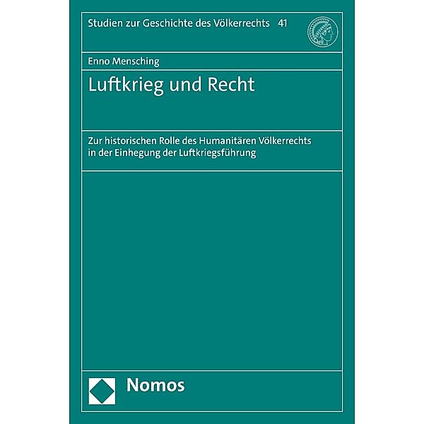 Luftkrieg und Recht / Studien zur Geschichte des Völkerrechts Bd.41, Enno Mensching