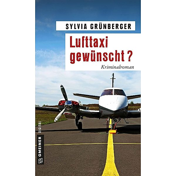 Lufttaxi gewünscht? / Die Lufttaxi-Reihe, Sylvia Grünberger