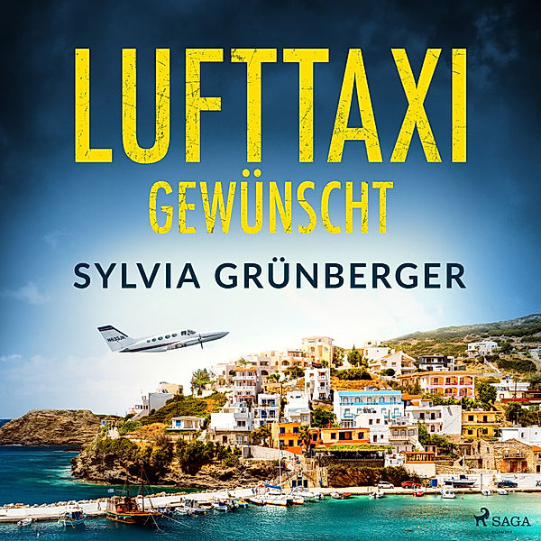 Lufttaxi gewünscht - Lufttaxi gewünscht, Sylvia Grünberger