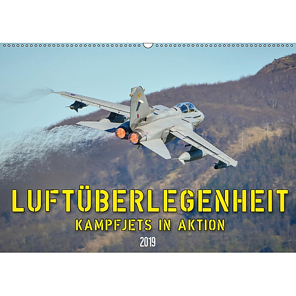 Luftüberlegenheit - Kampfjets in Aktion (Wandkalender 2019 DIN A2 quer), Marcel Wenk