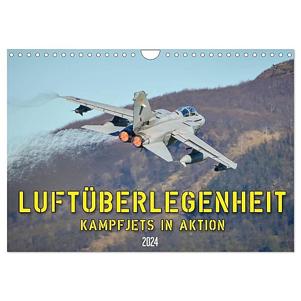 Luftüberlegenheit - Kampfjets in Aktion (Wandkalender 2024 DIN A4 quer), CALVENDO Monatskalender, Marcel Wenk