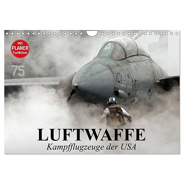 Luftwaffe. Kampfflugzeuge der USA (Wandkalender 2024 DIN A4 quer), CALVENDO Monatskalender, Elisabeth Stanzer