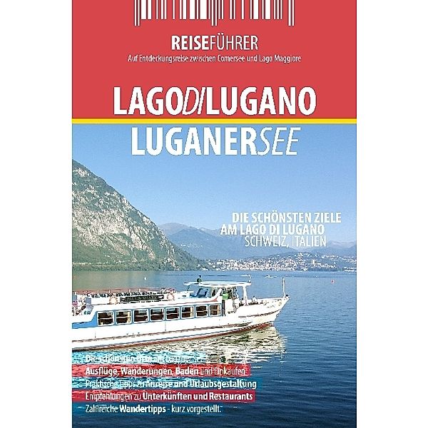 Luganer See. Lago di Lugano, Antje Blüm, Stephan Borowski