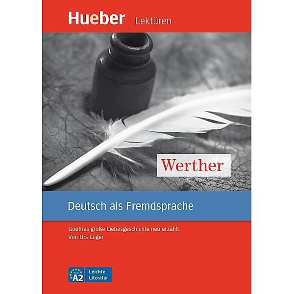 Luger, U: Werther Leseheft, Urs Luger, Johann Wolfgang von Goethe