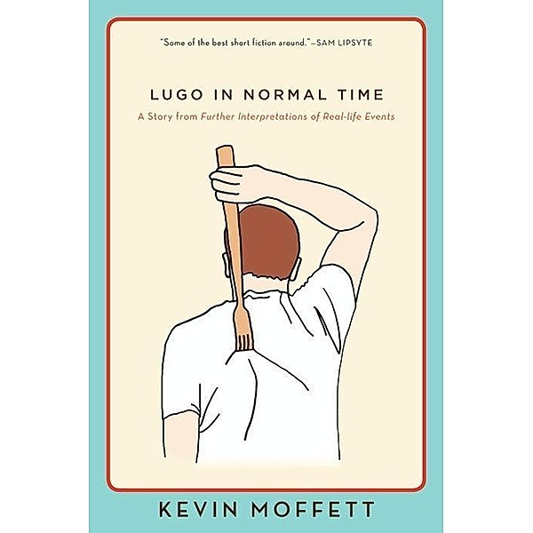 Lugo in Normal Time / eBook Original, Kevin Moffett