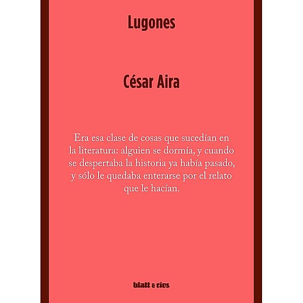 Lugones, César Aira