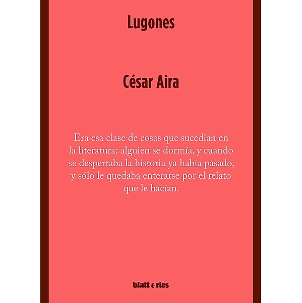 Lugones, César Aira