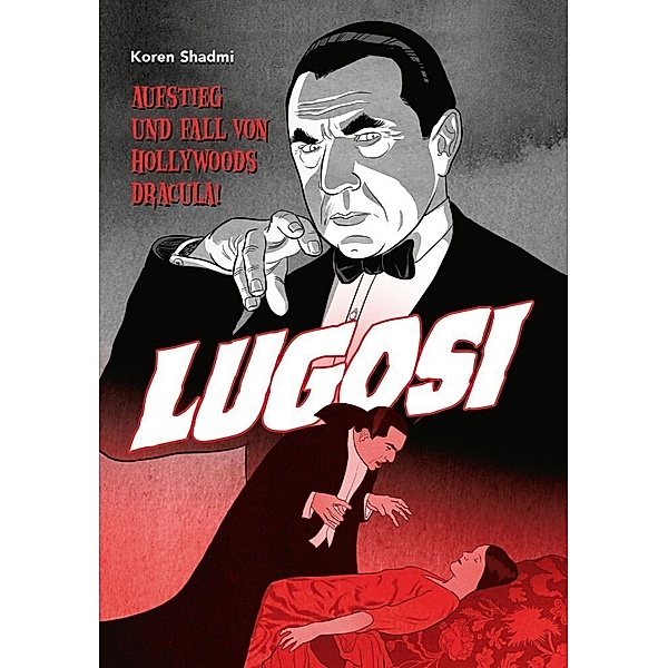 Lugosi - Aufstieg und Fall von Hollywoods Dracula!, Koren Shadmi