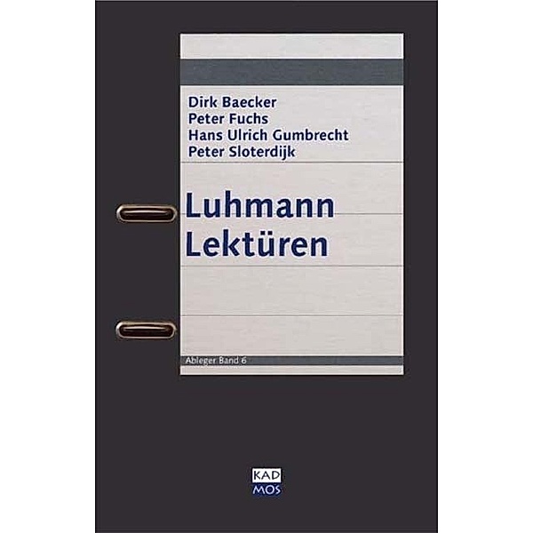 Luhmann Lektüren, Dirk Baecker, Norbert Bolz, Peter Fuchs, Hans Ulrich Gumbrecht, Peter Sloterdijk