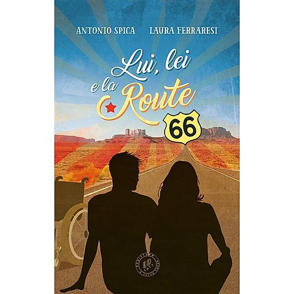 Lui, lei e la Route 66, Antonio Spica, Laura Ferraresi