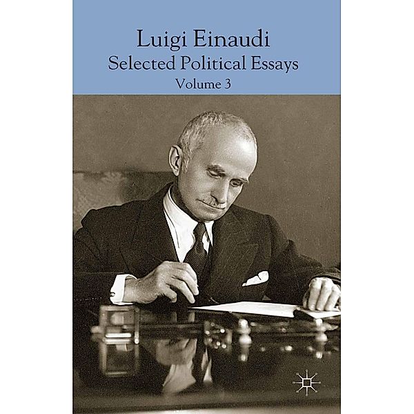 Luigi Einaudi: Selected Political Essays