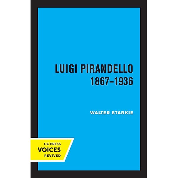 Luigi Pirandello, 1867 - 1936, 3rd Edition, Walter Starkie