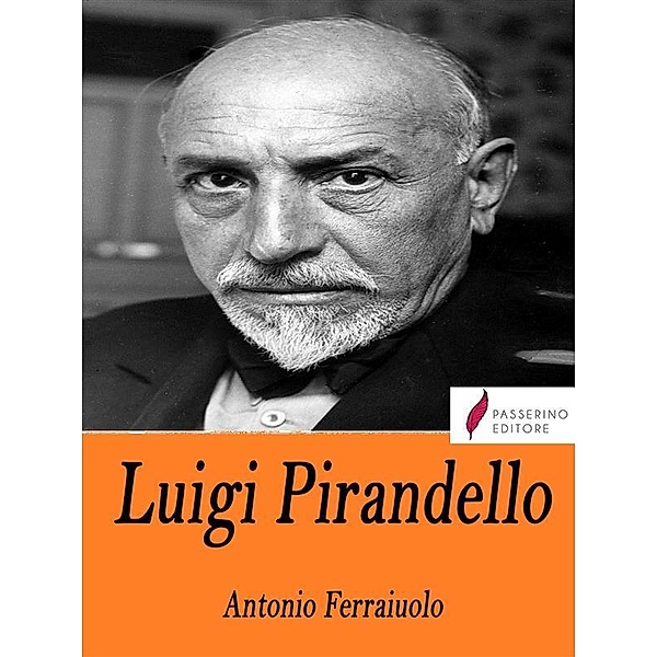 Luigi Pirandello, Antonio Ferraiuolo