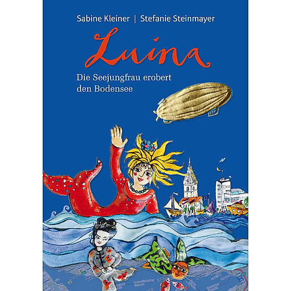 Luina - Die Seejungfrau erobert den Bodensee, Sabine Kleiner