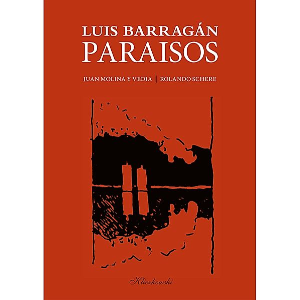 LUIS BARRAGAN. PARAISOS, Molina Y Vedia-Schere