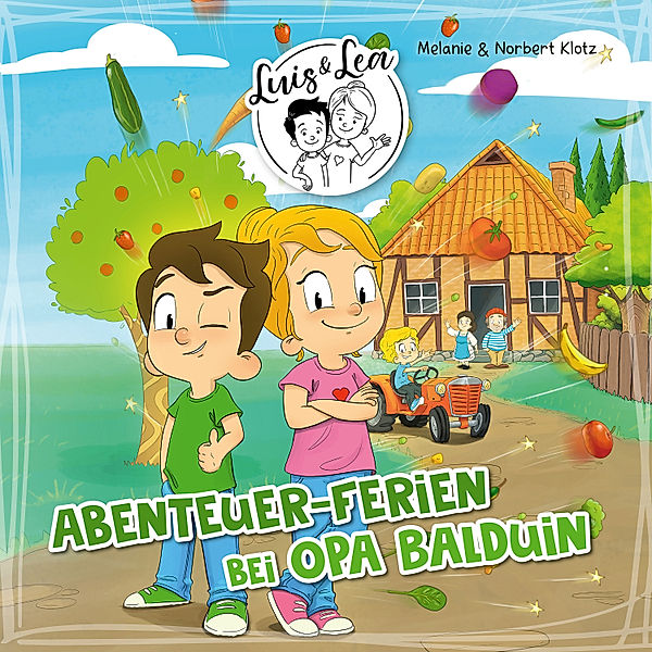 Luis & Lea - 1 - Luis & Lea - Abenteuer-Ferien bei Opa Balduin, Melanie Klotz, Norbert Klotz