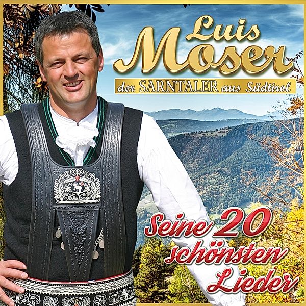 Luis Moser - Seine 20 schönsten Lieder CD, Luis Moser