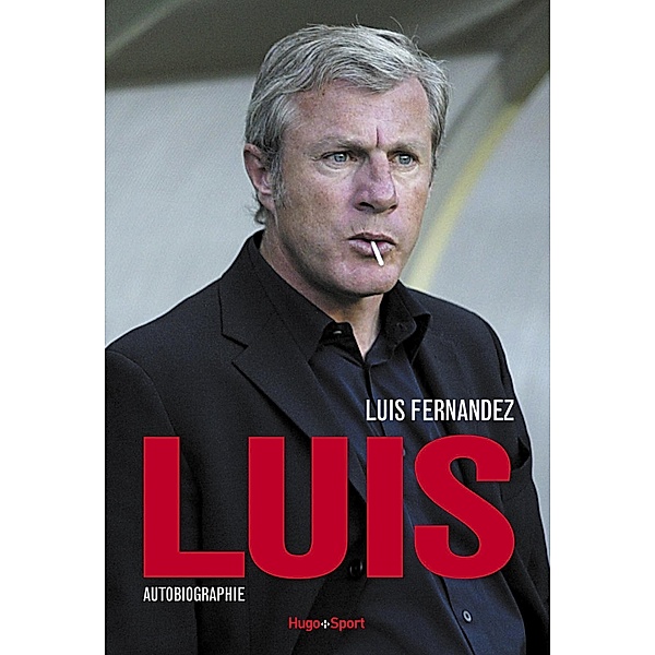 Luis / Sport texte, Denis Chaumier, Luis Fernandez